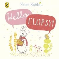 Peter Rabbit Hello Flopsy Book