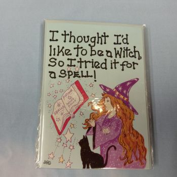 "I thought i'd like to be a witch" Card