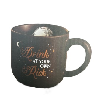 “Drink at your own risk” mug