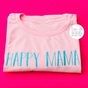 Happy Mama- T-shirt