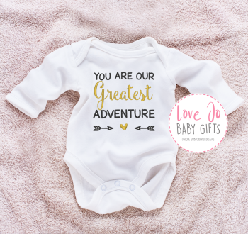 .You are our greatest adventure - Baby Vest