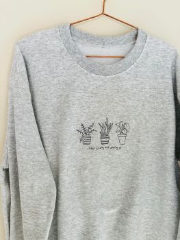  Keep Growing and growing - Trio of plants- Embroidered Sweater