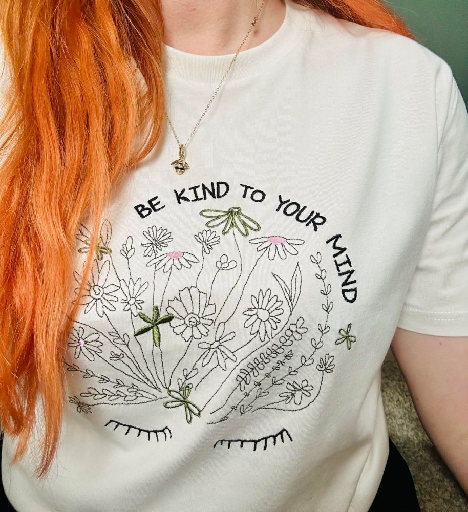 <!-- 002 --> Be kind to your mind - Organic Embroidered T-shirt