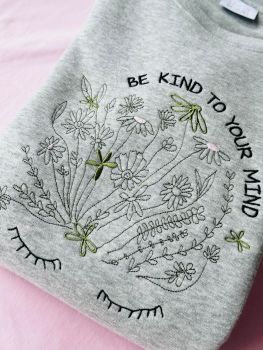  Be Kind to your mind Organic Embroidered Sweater