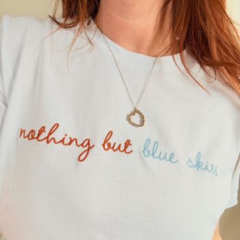  Nothing but blue skies Embroidered T-shirt