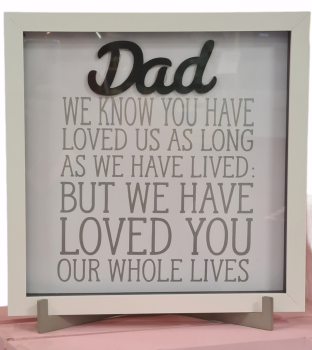 Dad You have loved us....