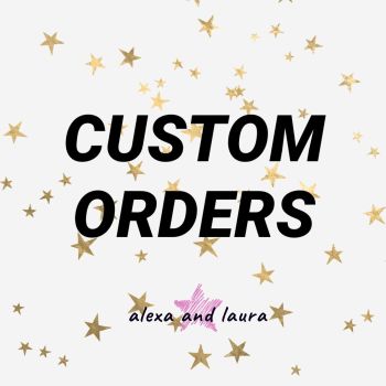 A Custom Order -