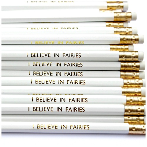 I Believe In Fairies Pencil
