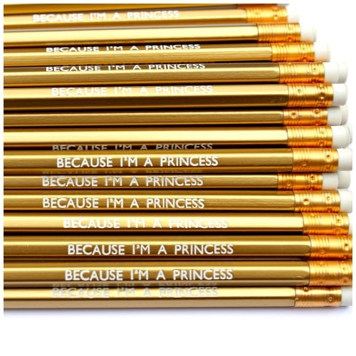 Because I'm A Princess Pencil