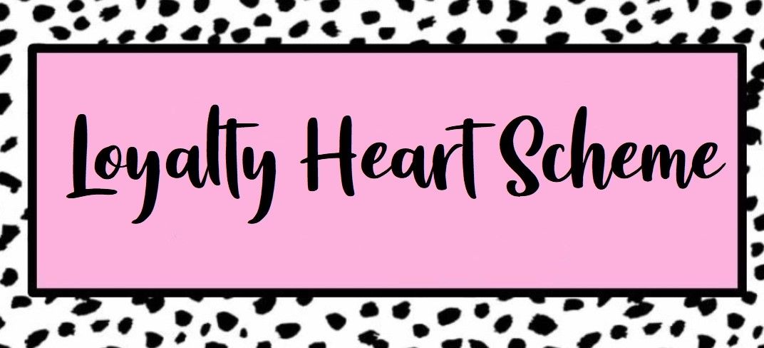 Loyalty Heart Scheme - Rewarding YOU!