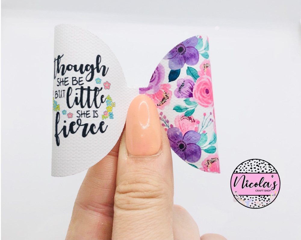 Though she may be but little she is fierce printed pre cut bow loop