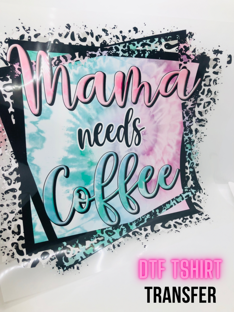 Mama needs coffee ombre printed dtf tshirt transfer