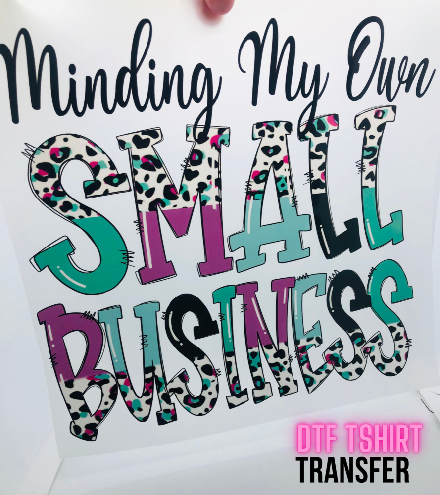 Colour leopard minding my small business printed dtf tshirt transfer