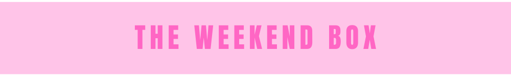 WEEKEND BOX