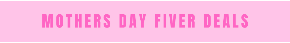 MOTHERS DAY FIVER FRIDAY