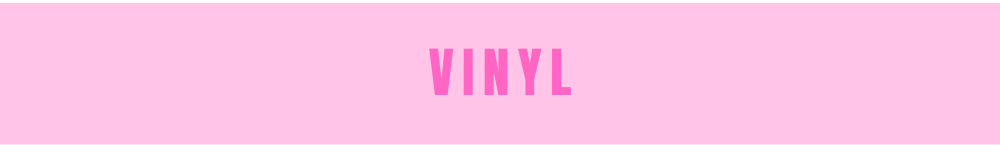 VINYL