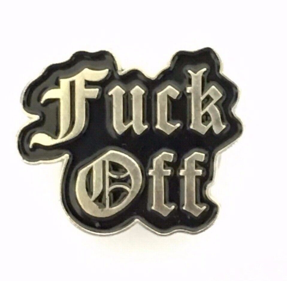 Fuck Off Metal Pin Badge Silver Swear Offensive #0023