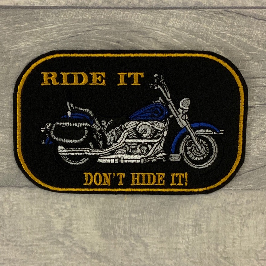 Ride It Don't Hide It Cruiser Style Custom Personalised Felt Patch