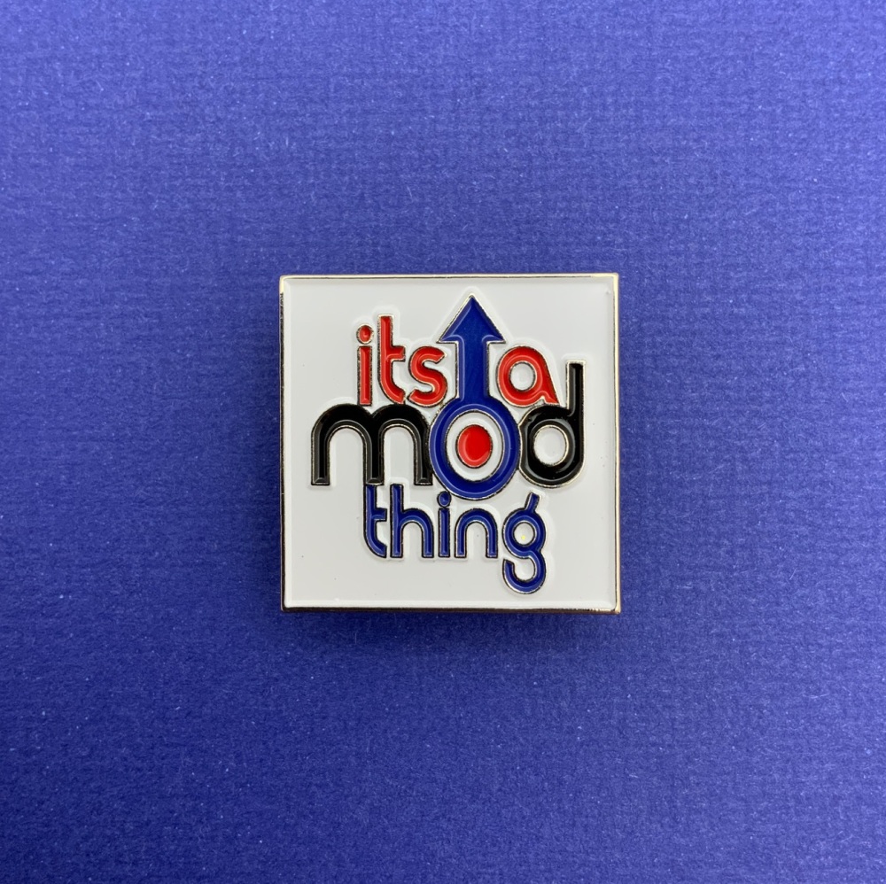 It's A Mod Thing Enamel Pin Badge #0008