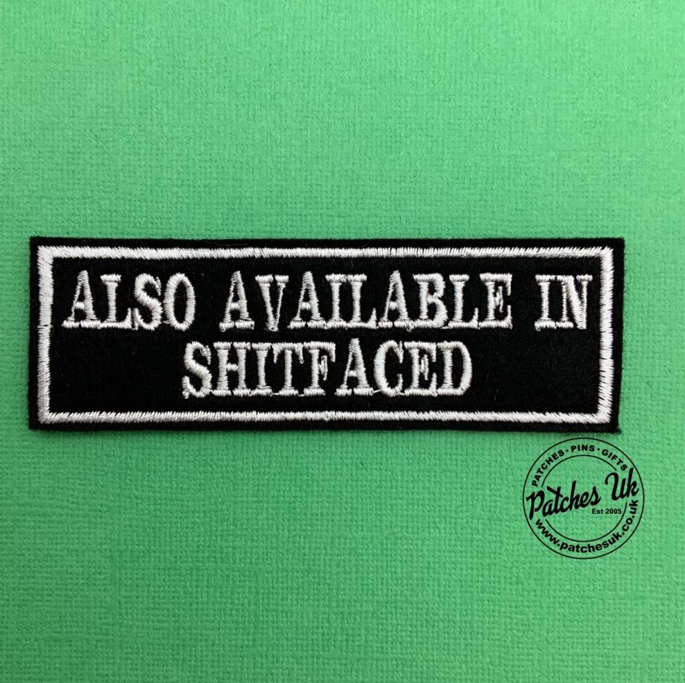 Also Available In Shitfaced Embroidered Text Slogan Felt Biker Patch #0008
