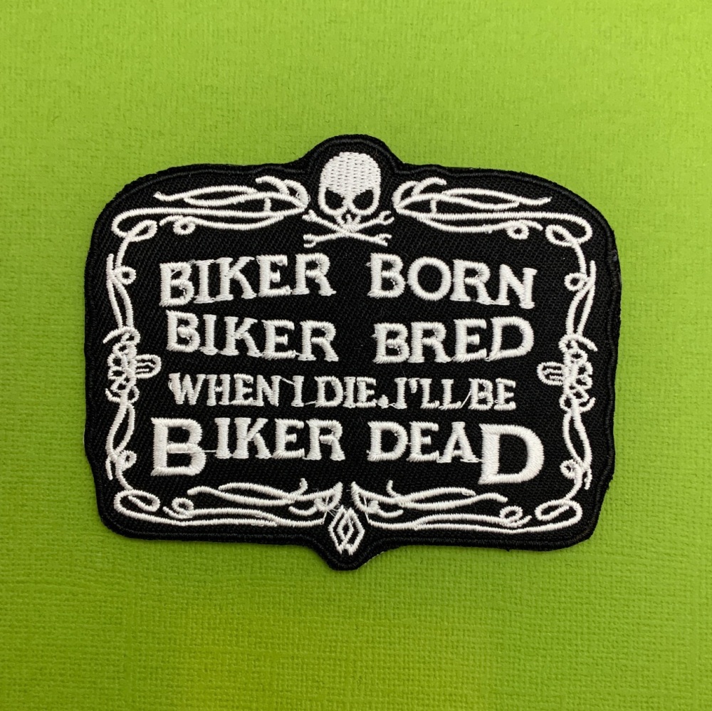 Biker Born Biker Bred Fabric Biker Patch #0062