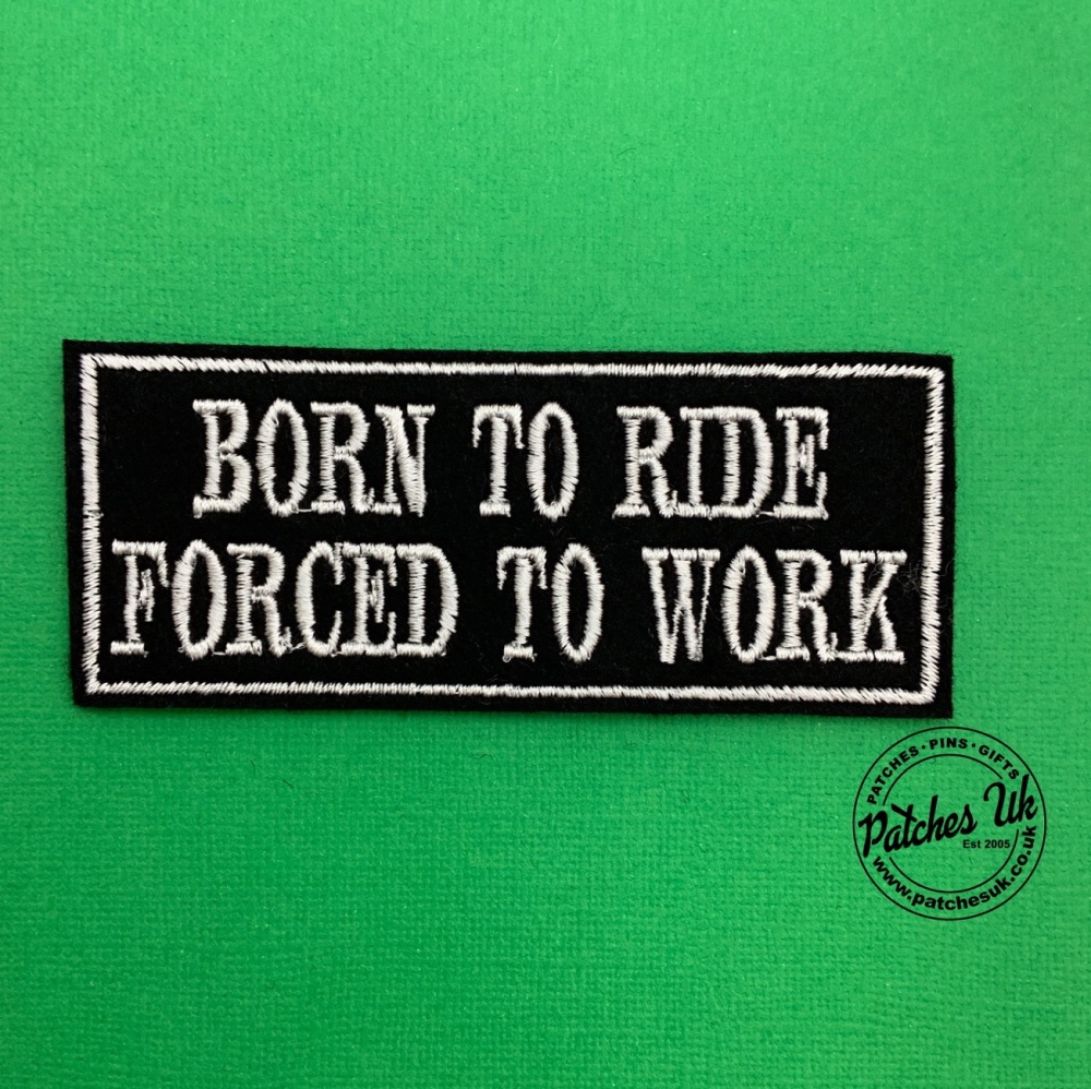 Born To Ride Forced To Work #0028