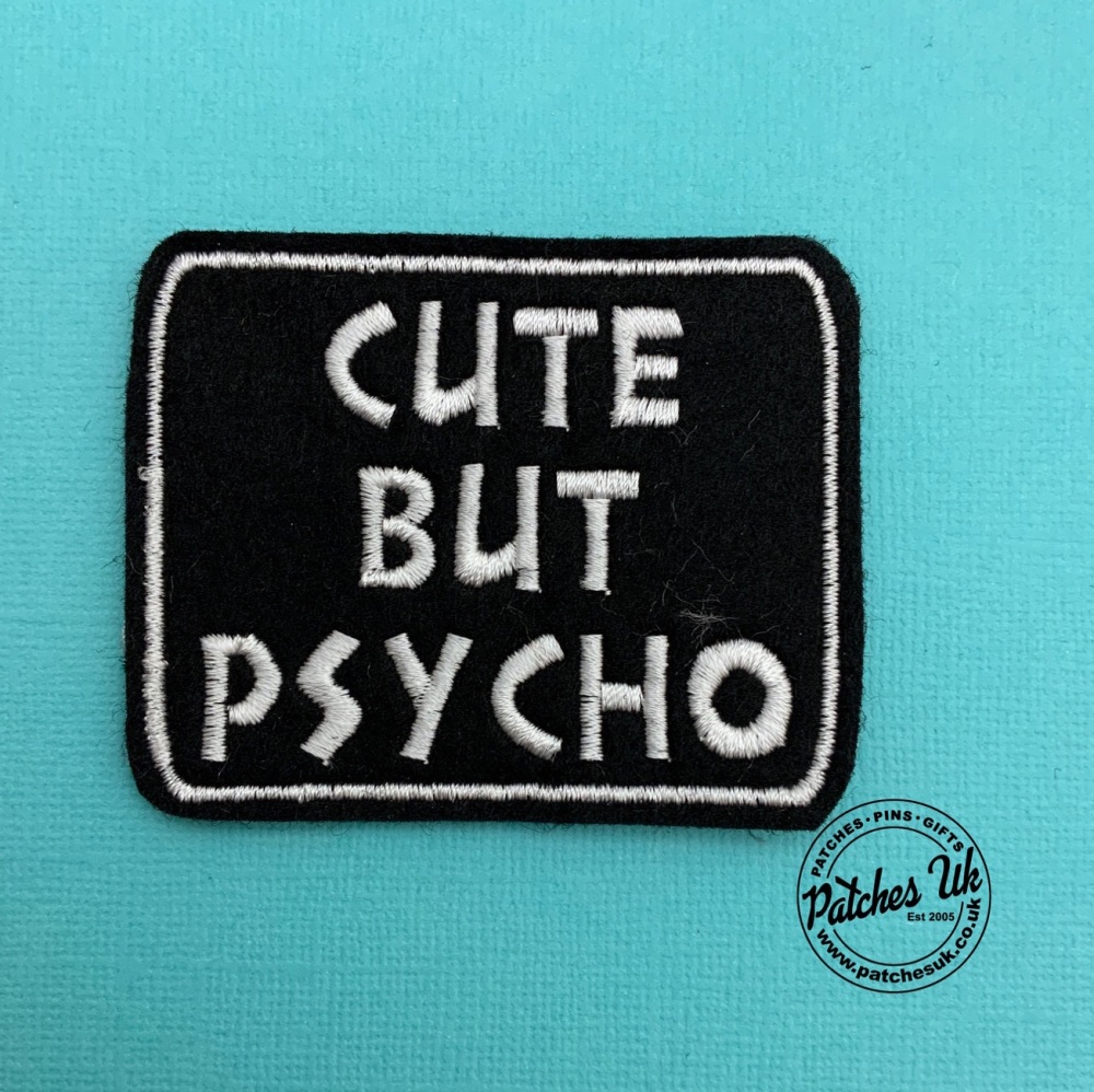 Cute But Psycho Embroidered Felt Slogan Patch #0020