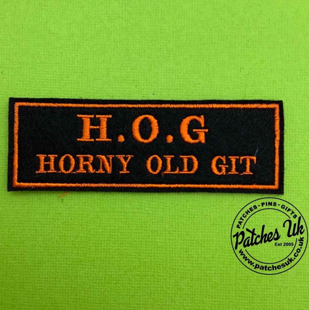 H.O.G - Horny old Git Embroidered Text Slogan Felt Biker Patch #0060