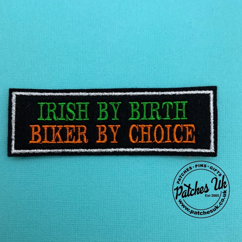 Irish By Birth Biker By Choice - 2 line felt patch #0070