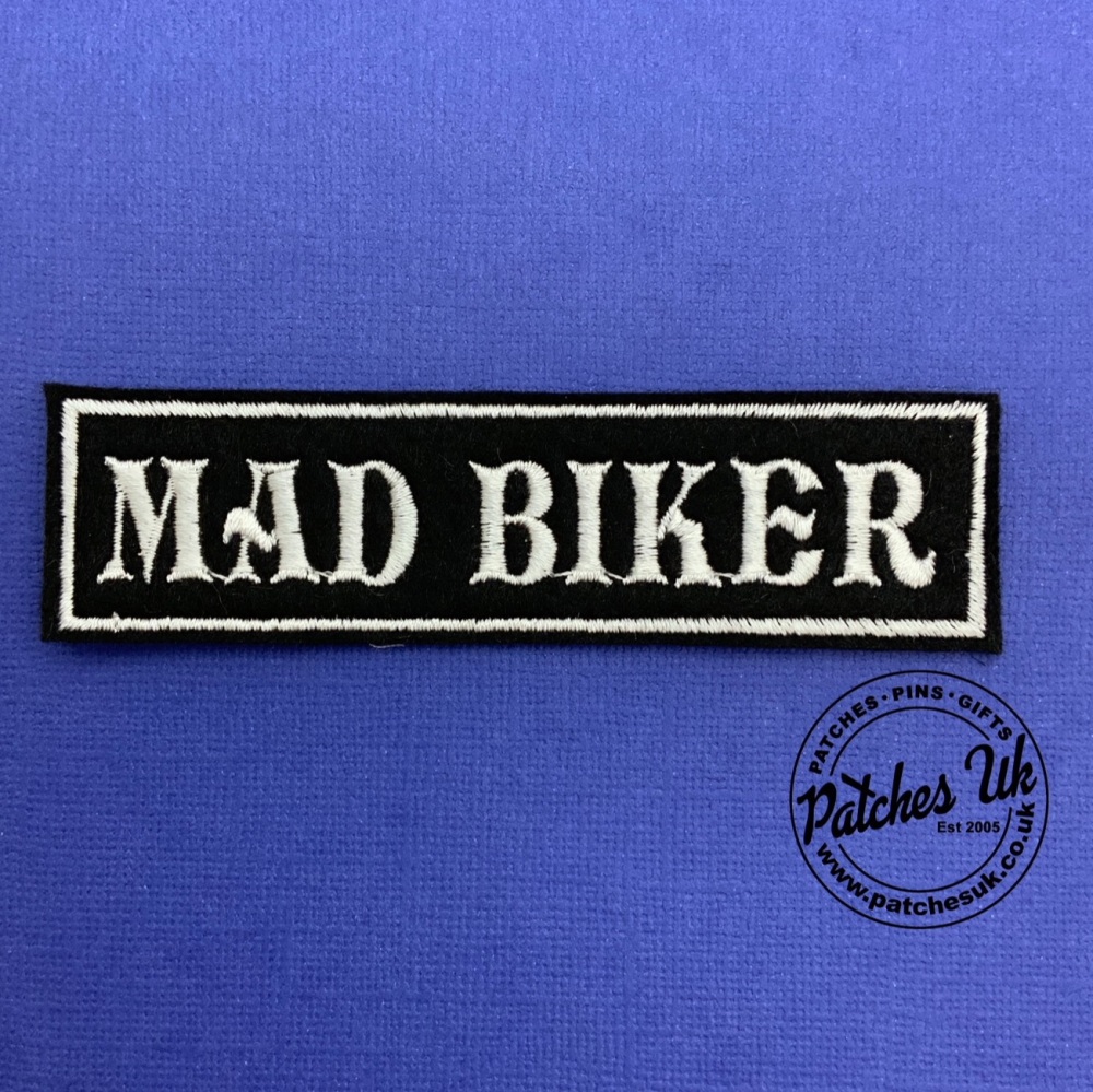 Mad Biker Embroidered Text Slogan Felt Biker Patch #0083