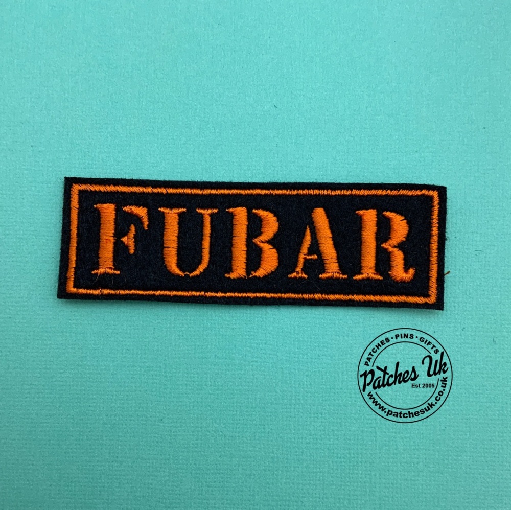 Fubar Embroidered Text Slogan Felt Biker Patch #0118