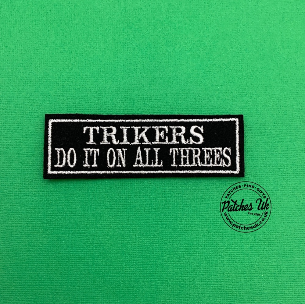 Trikers Do It On All Threes Embroidered Patch #0133