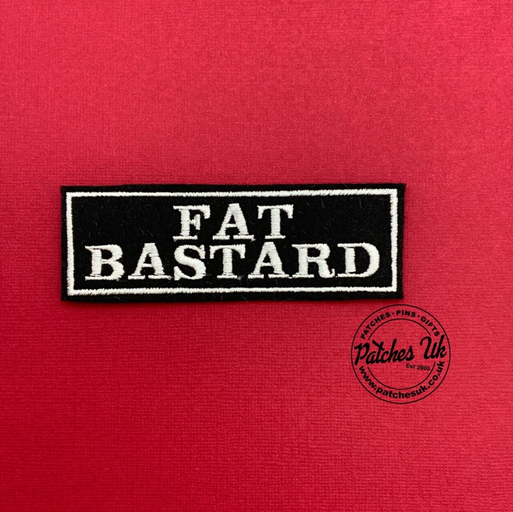 Fat Bastard Embroidered Patch #0142 