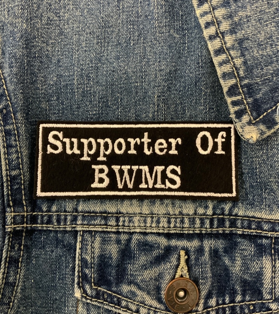 Supporter OF BWMS Embroidered Patch - BWMS Club Patch