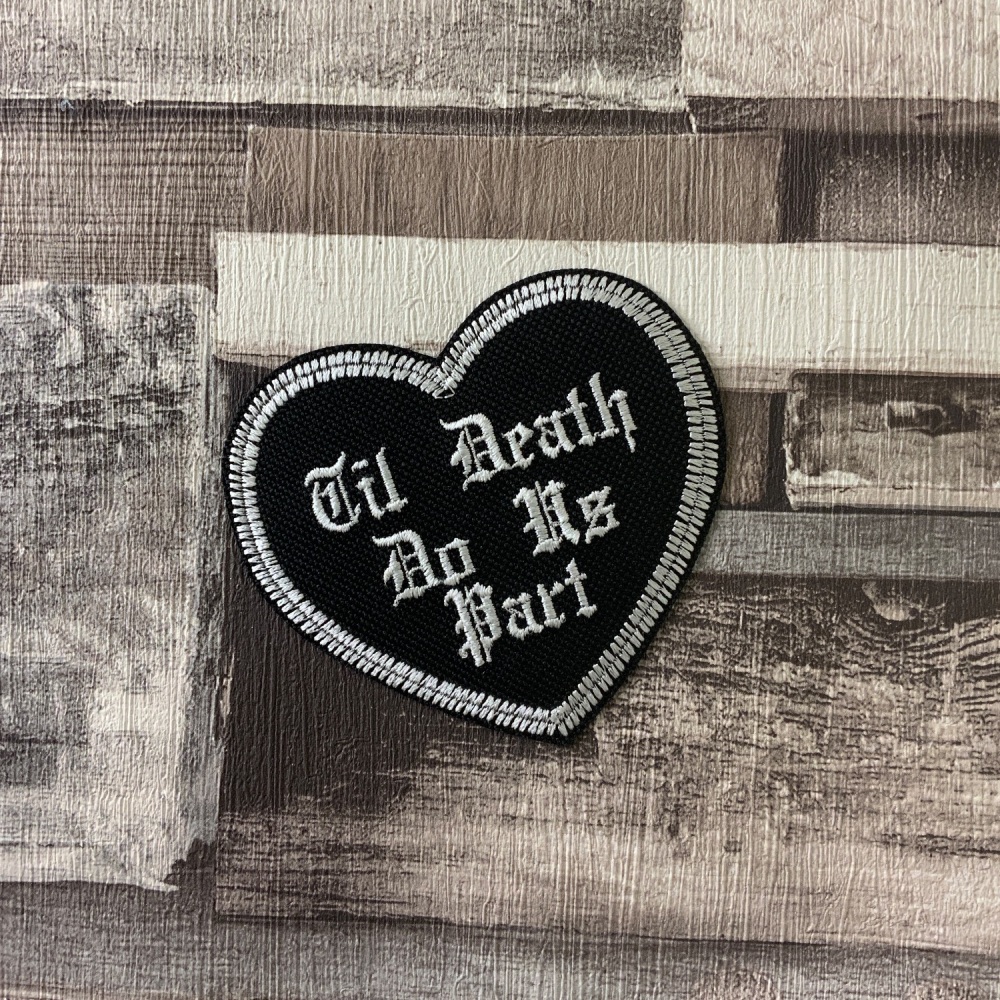 Til Death Do Us Part Heart Black & White Embroidered Iron on Cloth Patch