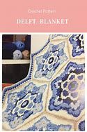 Delft Crochet Blanket Pattern by Janie Crow 