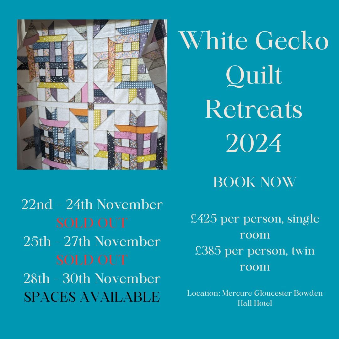 28th - 30th November 2024 Quilt Retreat