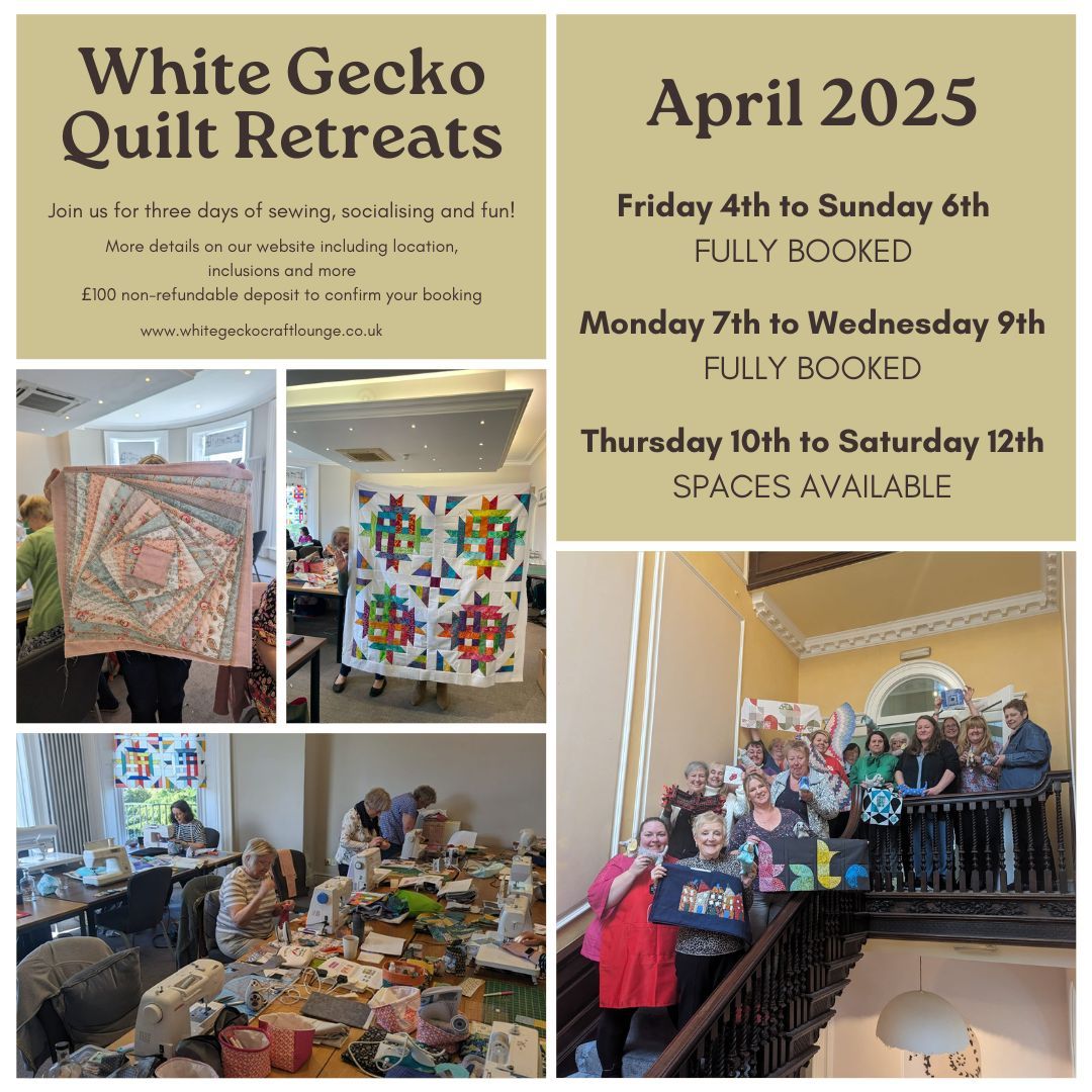 7-9 April 2025 Quilt Retreat *1 Additional Space Now Available*