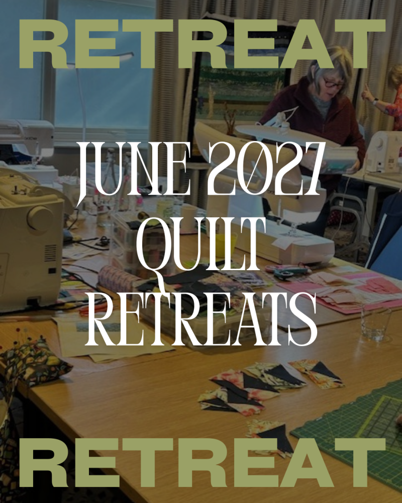 04-06 June 2027 Quilt Retreat