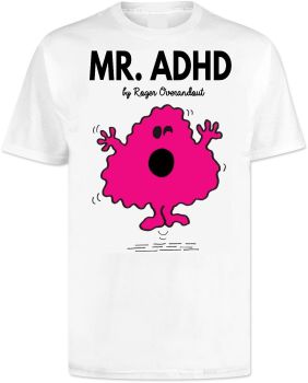Mr Men Funny Mr ADHD T Shirt