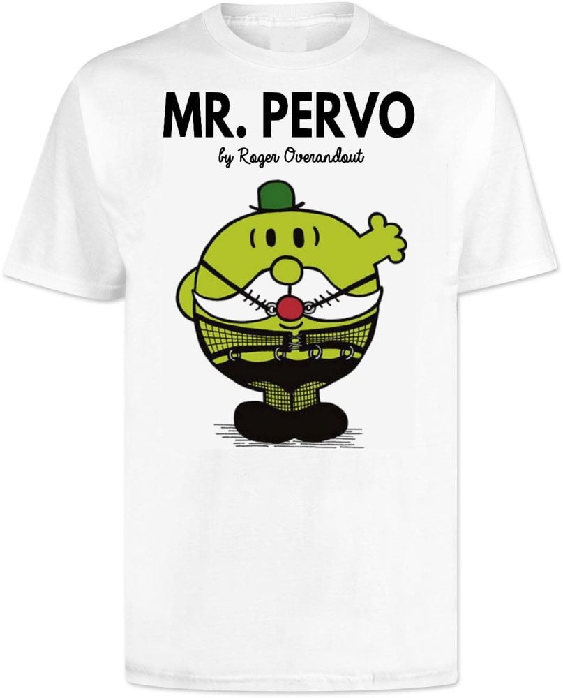 Mr Men Funny T shirt . Mr Pervo