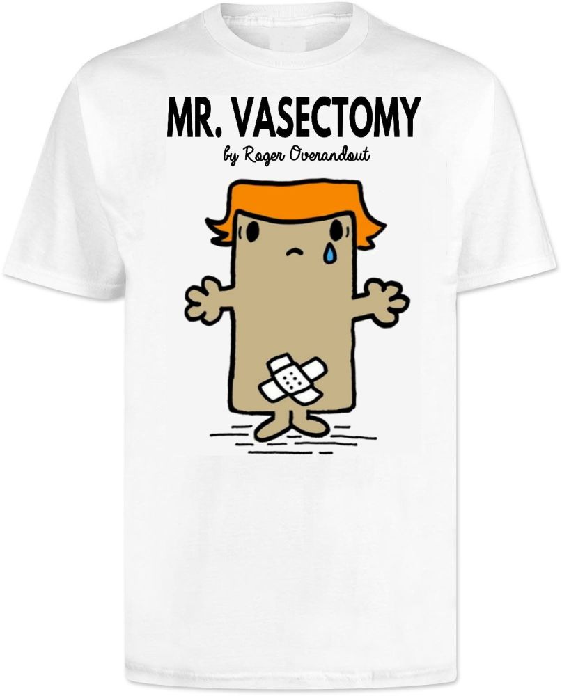 Mr Men Funny T shirt . Mr Vasectomy 