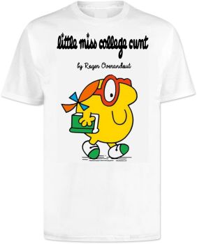 Mr Men Little Miss College Cunt T Shirt