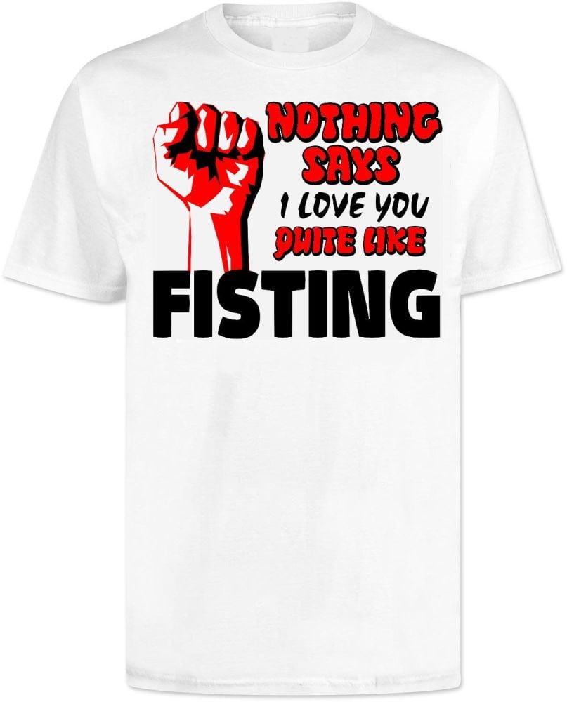 Funny Fisting T shirt 