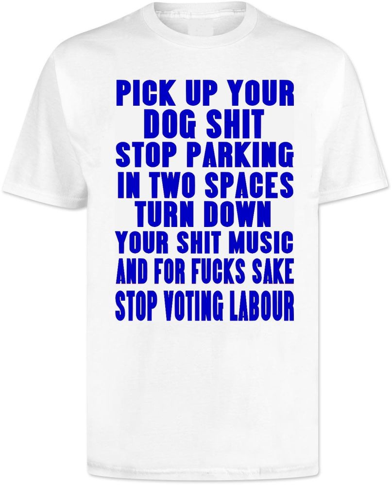 Stop Voting Labour T Shirt
