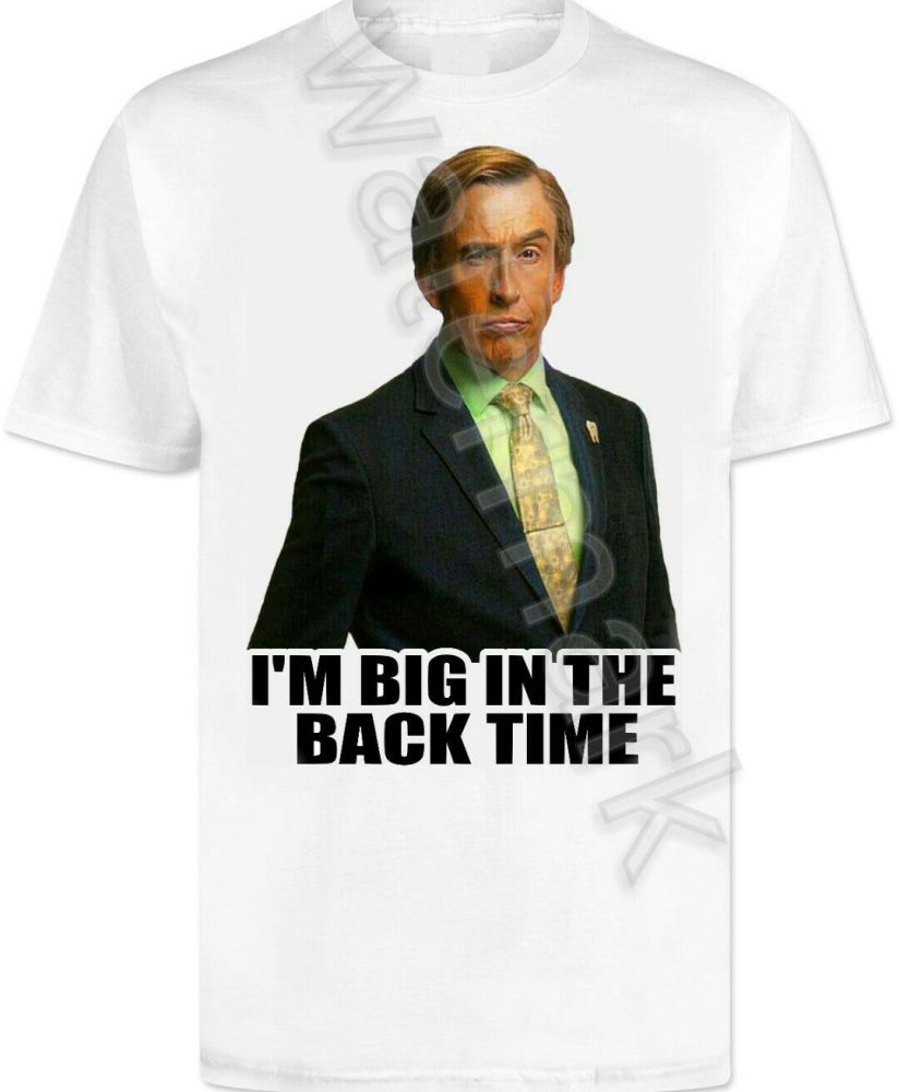Alan Partridge T Shirt . Im Big In The Back Time