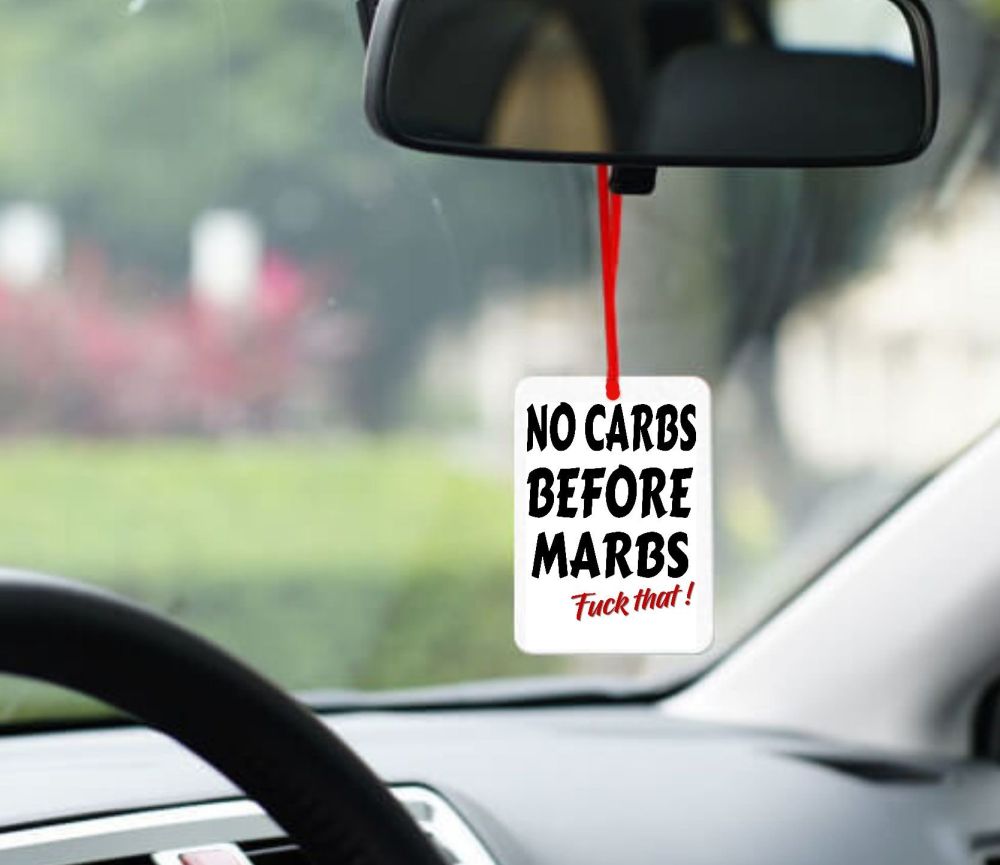 No Carbs Before Marbs Car Smelly