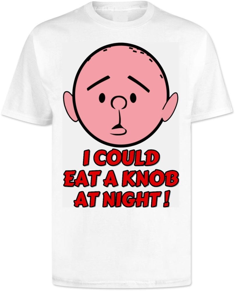 Karl Pilkington T Shirt . I Could Eat A knob At Night