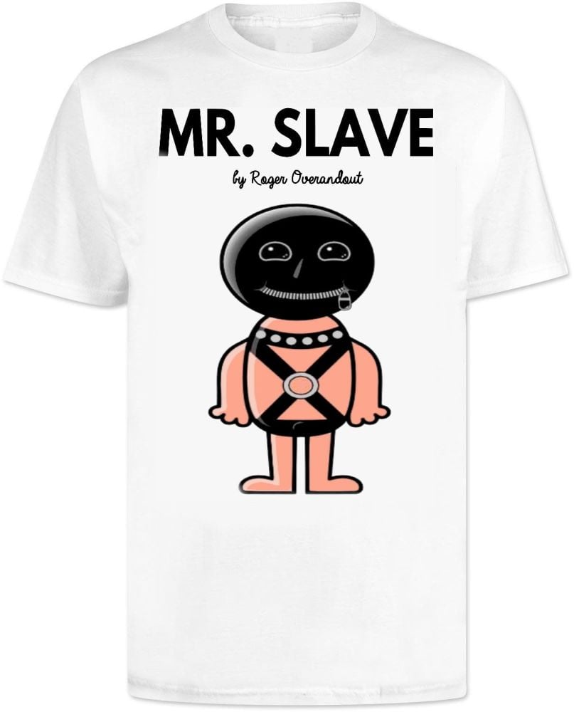Mr Men Slave T Shirt