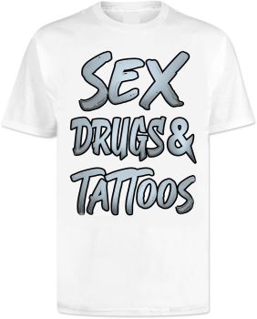 Sex Drugs Tattoos T Shirt